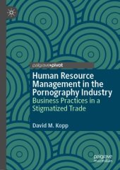 book Human Resource Management in the Pornography Industry: Business Practices in a Stigmatized Trade