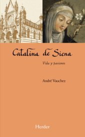 book Catalina de Siena: Vida y pasiones