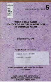 book What is in a name? : politics of spatial imagination in colonial Assam