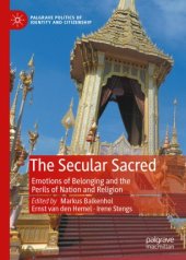 book The Secular Sacred: Emotions of Belonging and the Perils of Nation and Religion