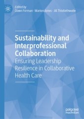 book Sustainability and Interprofessional Collaboration: Ensuring Leadership Resilience in Collaborative Health Care