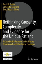 book Rethinking Causality, Complexity and Evidence for the Unique Patient: A CauseHealth Resource for Healthcare Professionals and the Clinical Encounter