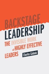 book Backstage Leadership: The Invisible Work of Highly Effective Leaders