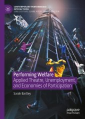 book Performing Welfare: Applied Theatre, Unemployment, and Economies of Participation