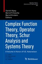 book Complex Function Theory, Operator Theory, Schur Analysis and Systems Theory: A Volume in Honor of V.E. Katsnelson