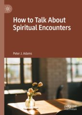 book How to Talk About Spiritual Encounters