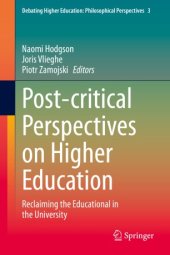 book Post-critical Perspectives on Higher Education: Reclaiming the Educational in the University