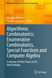 book Algorithmic Combinatorics: Enumerative Combinatorics, Special Functions and Computer Algebra: In Honour of Peter Paule on his 60th Birthday