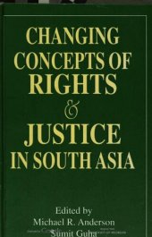 book Changing concepts of rights and justice in South Asia