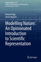 book Modelling Nature: An Opinionated Introduction to Scientific Representation