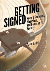 book Getting Signed: Record Contracts, Musicians, and Power in Society