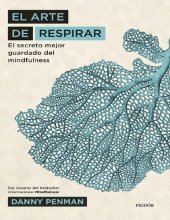 book El arte de respirar: El secreto mejor guardado del mindfulness (Spanish Edition)