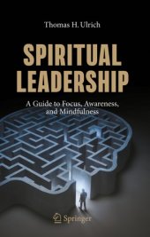 book Spiritual Leadership: A Guide to Focus, Awareness, and Mindfulness