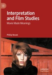 book Interpretation and Film Studies: Movie Made Meanings