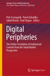 book Digital Peripheries: The Online Circulation of Audiovisual Content from the Small Market Perspective