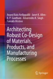 book Architecting Robust Co-Design of Materials, Products, and Manufacturing Processes