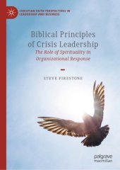 book Biblical Principles of Crisis Leadership: The Role of Spirituality in Organizational Response