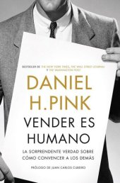 book Vender es humano: La sorprendente verdad sobre cómo convencer a los demás