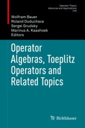 book Operator Algebras, Toeplitz Operators and Related Topics