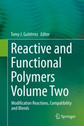 book Reactive and Functional Polymers Volume Two: Modification Reactions, Compatibility and Blends