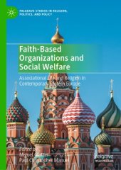 book Faith-Based Organizations and Social Welfare: Associational Life and Religion in Contemporary Eastern Europe