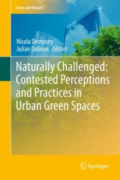 book Naturally Challenged: Contested Perceptions and Practices in Urban Green Spaces