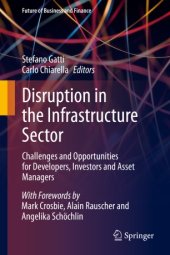 book Disruption in the Infrastructure Sector: Challenges and Opportunities for Developers, Investors and Asset Managers