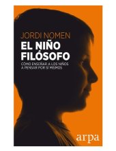 book El niño filósofo: cómo enseñar a los niños a pensar por sí mismos