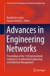 book Advances in Engineering Networks: Proceedings of the 12th International Conference on Industrial Engineering and Industrial Management