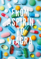 book From Aspirin to Viagra: Stories of the Drugs that Changed the World