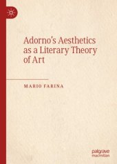 book Adorno’s Aesthetics as a Literary Theory of Art