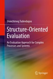 book Structure-Oriented Evaluation: An Evaluation Approach for Complex Processes and Systems