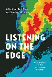 book Listening on the Edge: Oral History in the Aftermath of Crisis