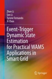 book Event-Trigger Dynamic State Estimation for Practical WAMS Applications in Smart Grid