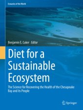 book Diet for a Sustainable Ecosystem: The Science for Recovering the Health of the Chesapeake Bay and its People