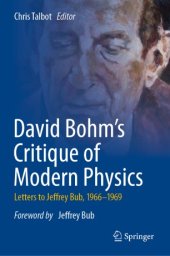 book David Bohm's Critique of Modern Physics: Letters to Jeffrey Bub, 1966-1969