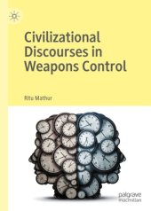 book Civilizational Discourses in Weapons Control