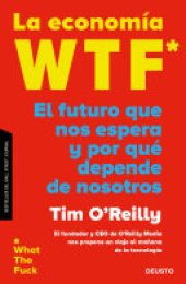 book La economía WTF: El futuro que nos espera y por qué depende de nosotros