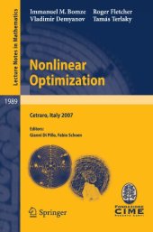 book Nonlinear Optimization: Lectures given at the C.I.M.E. Summer School held in Cetraro, Italy, July 1-7, 2007