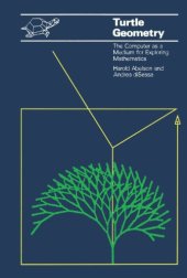 book Turtle geometry: The computer as a medium for exploring mathematics