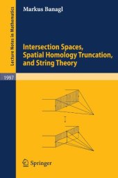 book Intersection Spaces, Spatial Homology Truncation, and String Theory