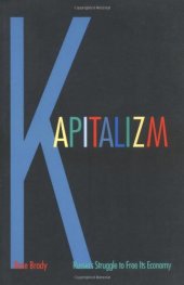 book Kapitalizm: Russia's Struggle to Free Its Economy