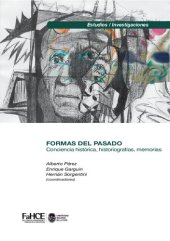 book Formas del pasado : Conciencia historica, historiografias, memorias