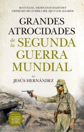 book Grandes atrocidades de la Segunda Guerra Mundial