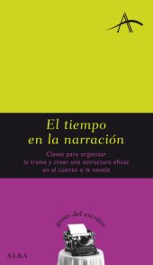 book El tiempo en la narració (Guías del escritor) (Spanish Edition)