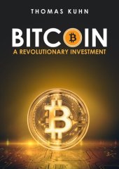 book Bitcoin: A Revolutionary Investment: We are all monetary protestants now