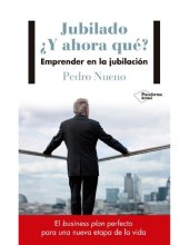 book Jubilado ¿Y ahora qué?: Emprender en la jubilació (Spanish Edition)