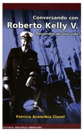 book Conversando con Roberto Kelly V. : recuerdos de una vida