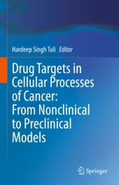 book Drug Targets in Cellular Processes of Cancer: From Nonclinical to Preclinical Models