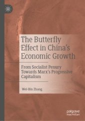 book The Butterfly Effect in China’s Economic Growth: From Socialist Penury Towards Marx’s Progressive Capitalism